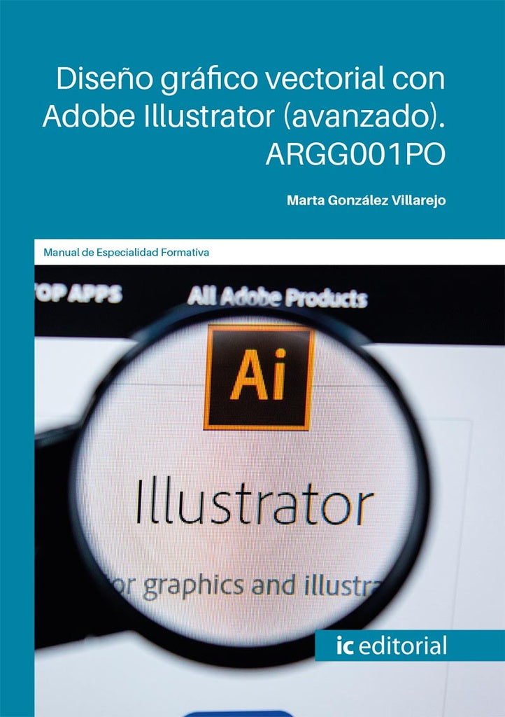 Diseño gráfico vectorial con Adobe Illustrator (avanzado) | Marta González Villarejo
