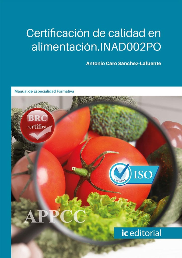 Certificación de calidad en alimentación | Antonio Caro Sánchez-Lafuente