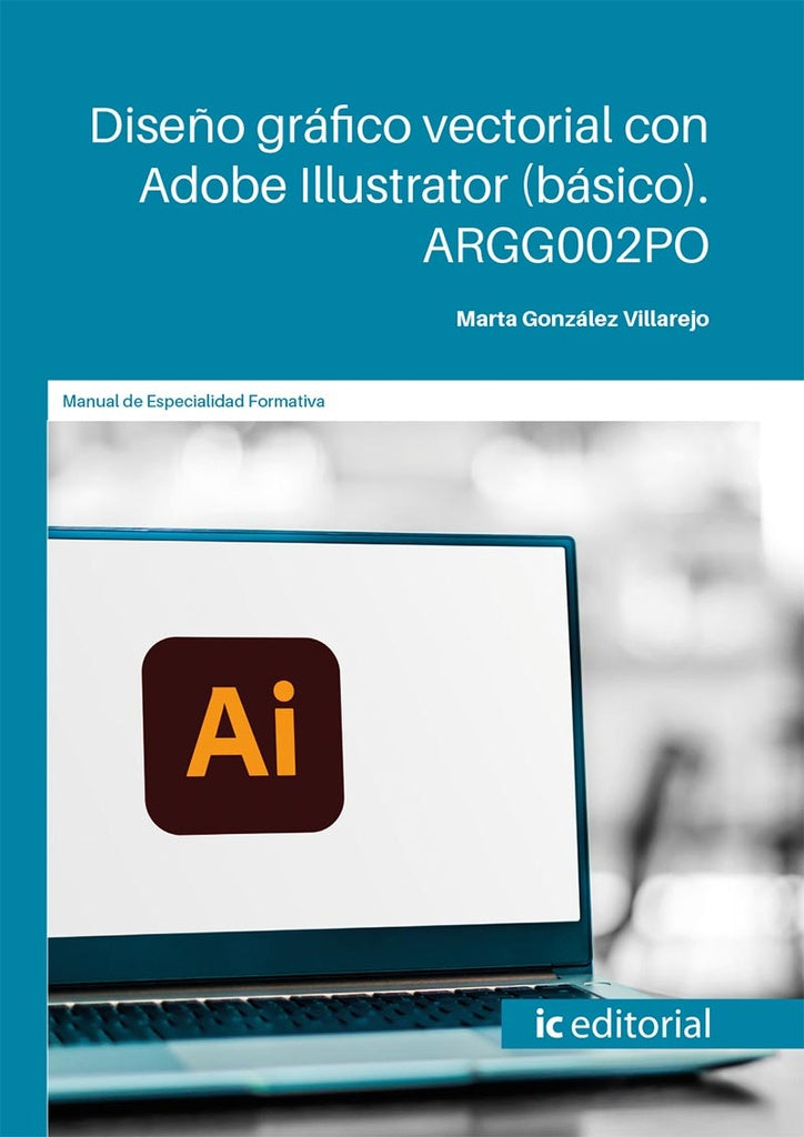 Diseño gráfico vectorial con Adobe Illustrator (básico) | Marta González Villarejo