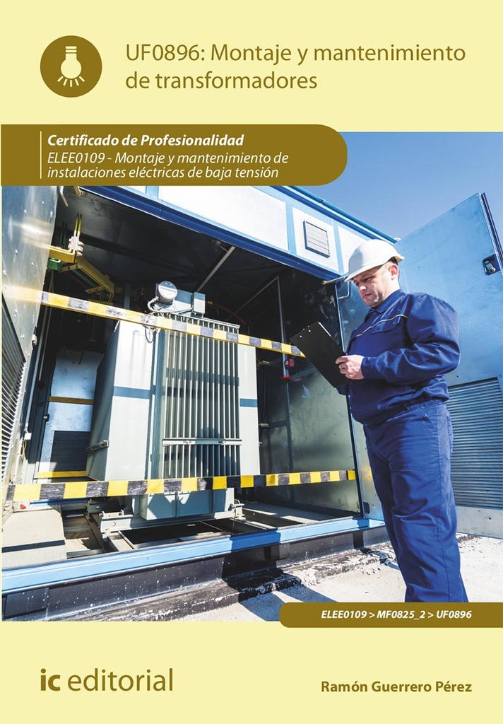 Montaje y mantenimiento de transformadores. ELEE0109 -  Montaje y mantenimiento de instalaciones elé | Ramón Guerrero Pérez