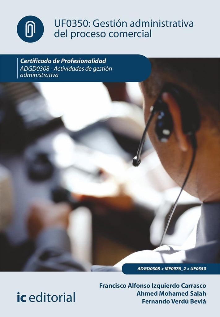 Gestión administrativa del proceso comercial. ADGD0308 - Actividades de gestión administrativa | Carrasco, Mohamed Salah y otros