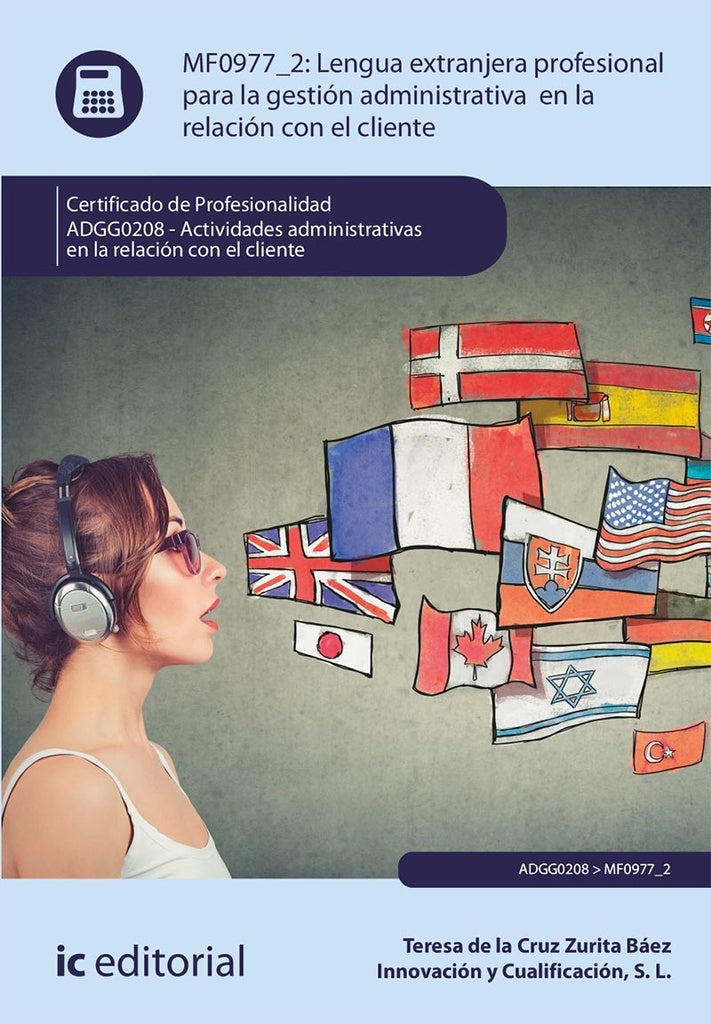 Lengua extranjera profesional para la gestión administrativa en la relación con el cliente. ADGG0208 | Innovación y Cualificación S. L., Zurita Báez