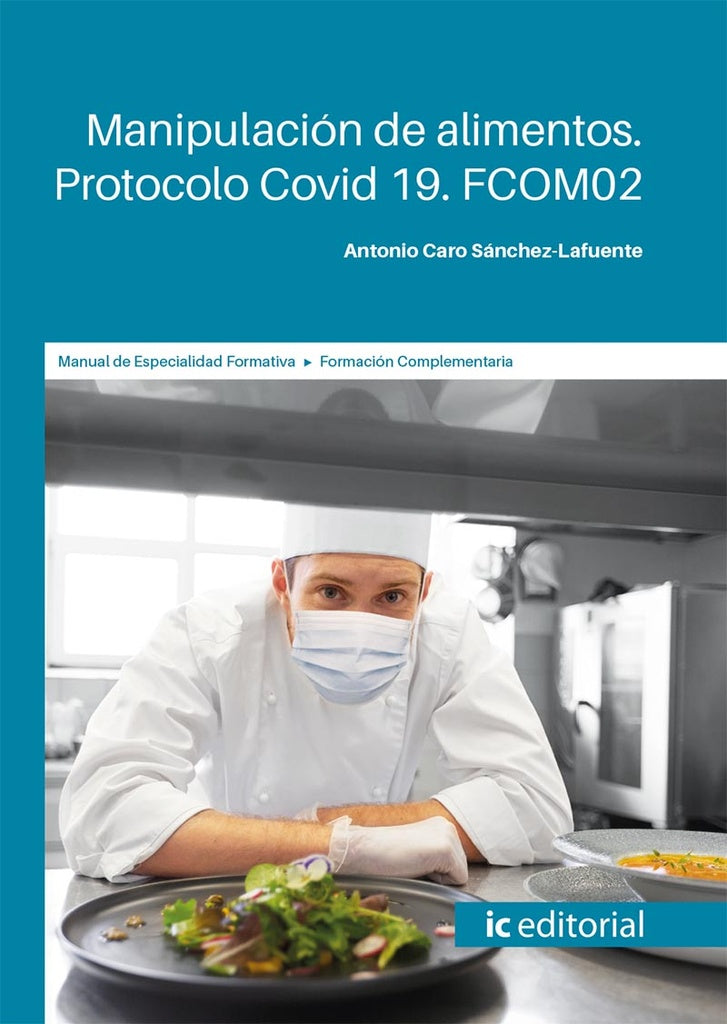 Manipulación de alimentos. Protocolo Covid 19 | Antonio Caro Sánchez-Lafuente