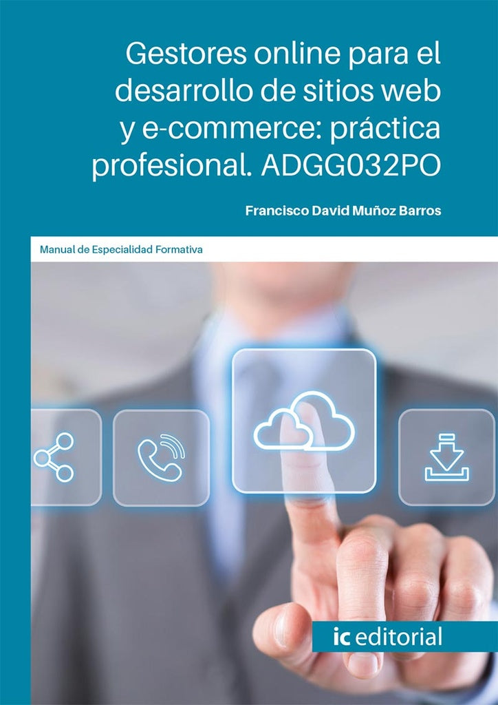 Gestores online para el desarrollo de sitios web y e-commerce: práctica profesional | Francisco David Muñoz Barros