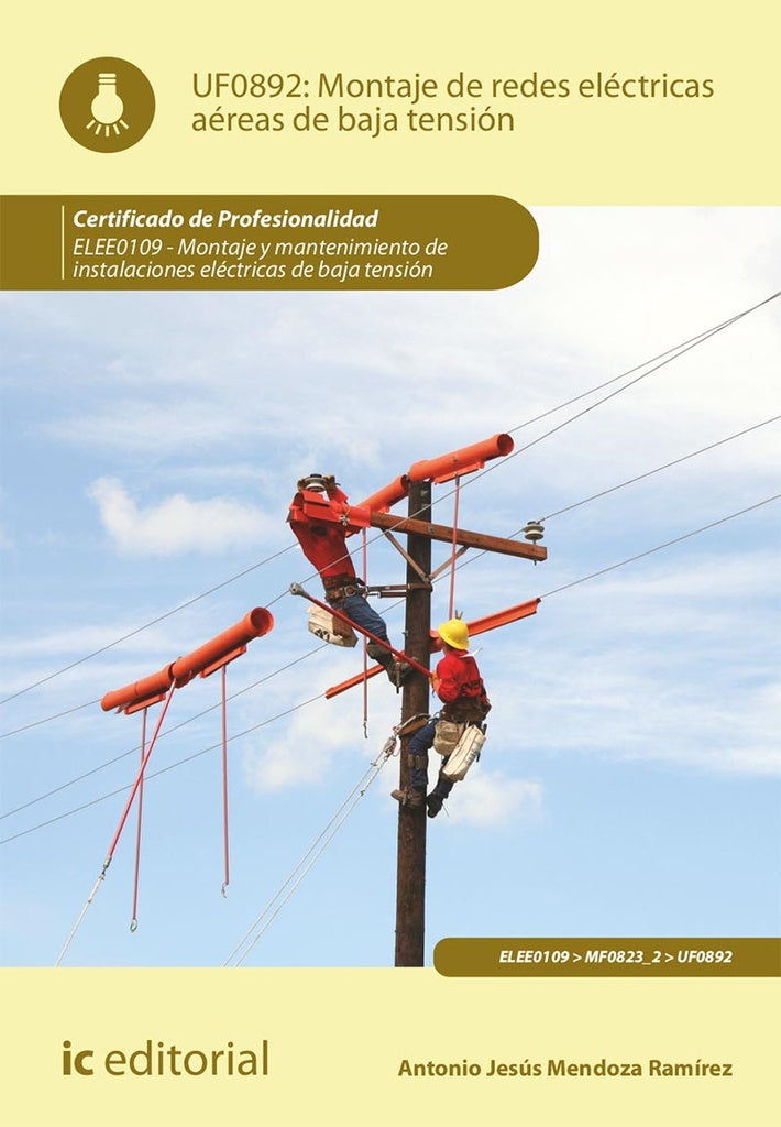 Montaje de redes eléctricas aéreas de baja tensión. ELEE0109 -  Montaje y mantenimiento de instalaci | Antonio Jesús Mendoza Ramírez
