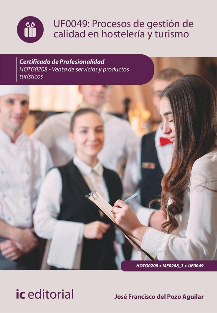 Procesos de gestión de calidad en hostelería y turismo. HOTG0208 - Venta de productos y servicios tu | del Pozo, del Pozo Aguilar
