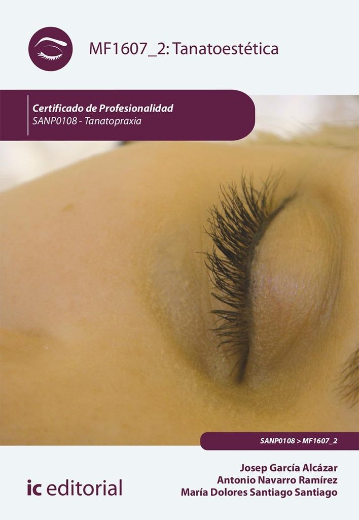 Tanatoestética. SANP0108 - Tanatopraxia | Navarro Ramírez, Santiago Santiago y otros