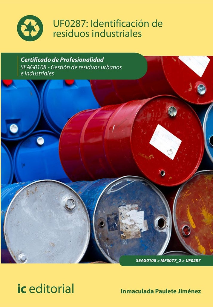 Identificación de residuos industriales. SEAG0108 - Gestión de residuos urbanos e industriales | Inmaculada Paulete Jiménez