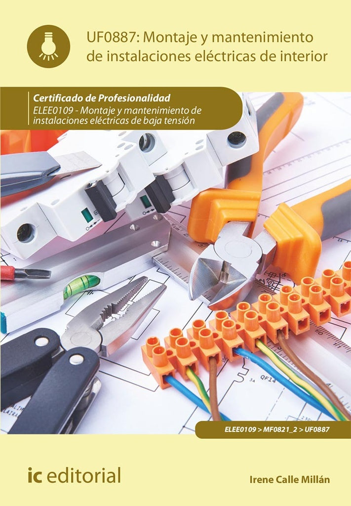 Montaje y mantenimiento de instalaciones eléctricas de interior. ELEE0109 - Montaje y mantenimiento  | Irene Calle Millán