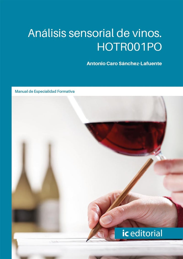 Análisis sensorial de vinos | Antonio Caro Sánchez-Lafuente