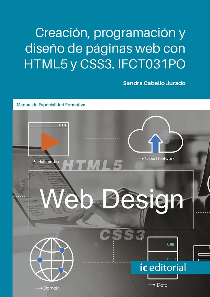 Creación, programación y diseño de páginas web con HTML5 y CSS3 | Cabello, Cabello Jurado