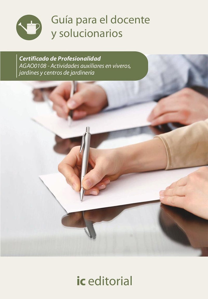 Actividades auxiliares en viveros, jardines y centros de jardinería. AGAO0108 - Guía para el docente | Innovación y Cualificación S. L. Innovación y Cual