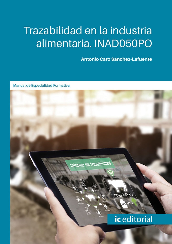 Trazabilidad en la industria alimentaria | Antonio Caro Sánchez-Lafuente