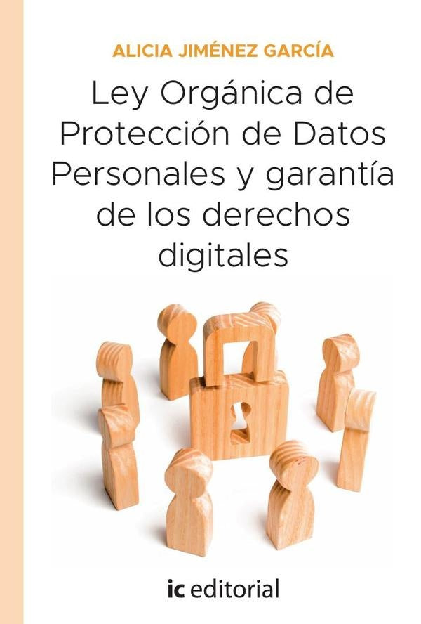 Ley Orgánica de Protección de Datos Personales y garantía de los derechos digitales | Alicia Jiménez García