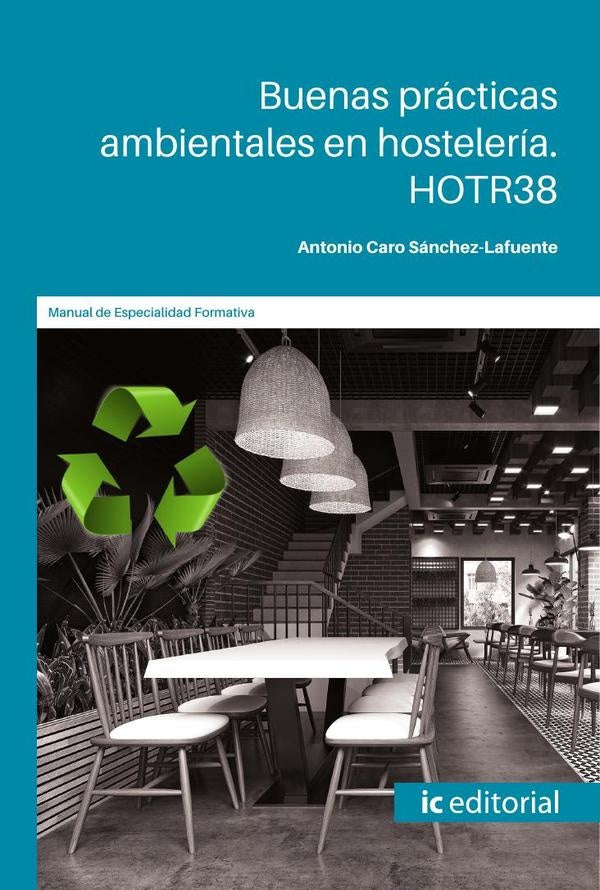 Buenas prácticas ambientales en hostelería | Antonio Caro Sánchez-Lafuente