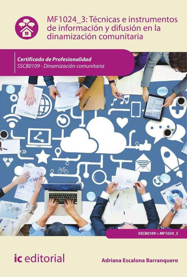 Técnicas e instrumentos de información y difusión en la dinamización comunitaria. SSCB0109 - Dinamiz | Adriana Escalona Barranquero