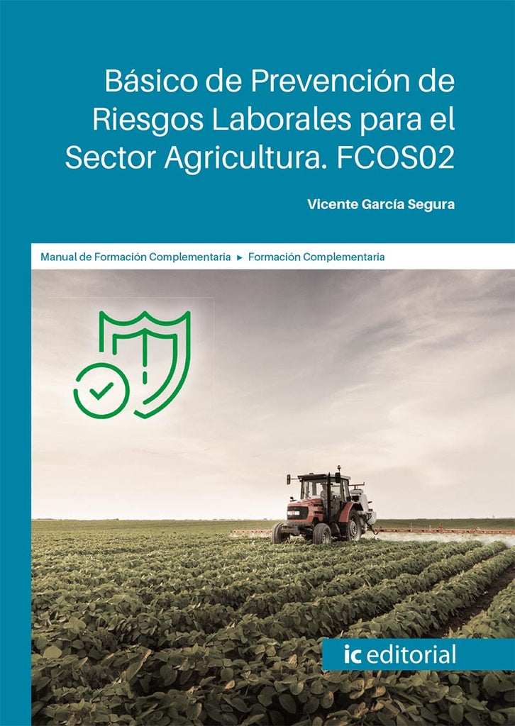 Básico de Prevención de Riesgos Laborales para el Sector Agricultura | Vicente García Segura