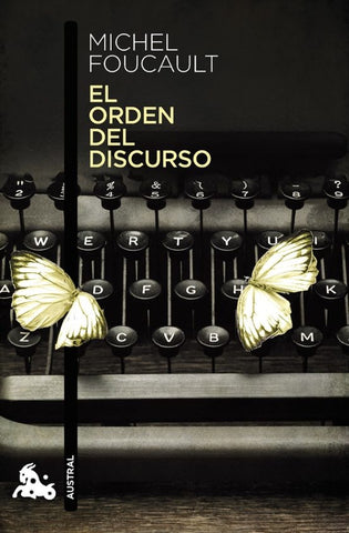 EL ORDEN DEL DISCURSO.. | Michel Foucault