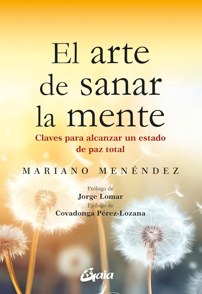 EL ARTE DE SANAR LA MENTE.. | MARIANO  MENENDEZ