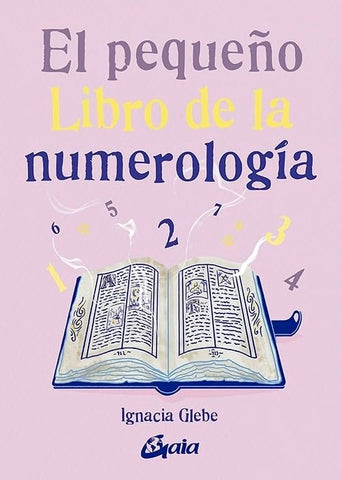 EL PEQUEÑO LIBRO DE LA NUMEROLOGÍA.. | IGNACJA  GLEBE