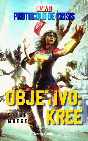 PROTOCOLOS DE CRISIS 1 OBJETIVO KREE (NOVELA).. | Stuart  Moore