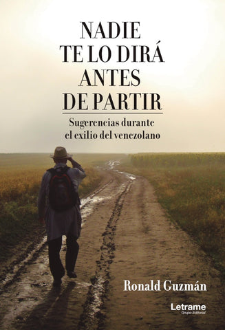Nadie te lo dirá antes de partir | Ronald Guzmán