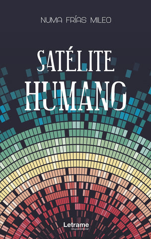 Satélite humano | Numa Frías Mileo