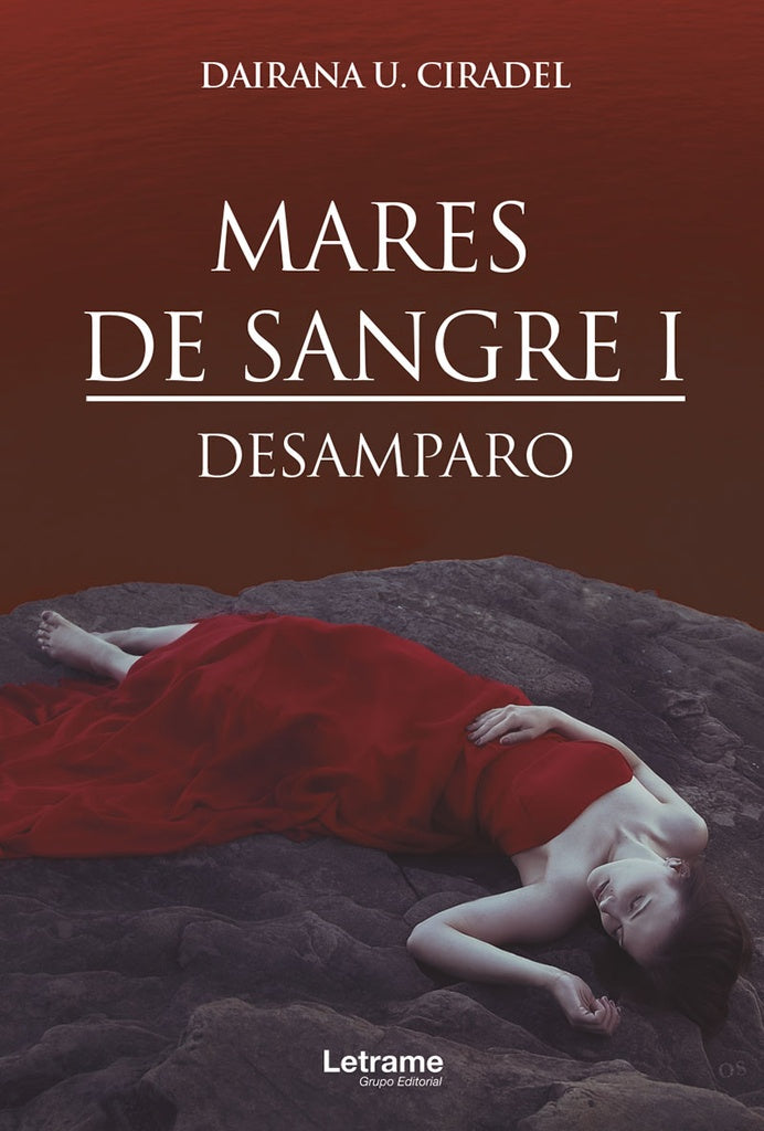 Mares de sangre I. Desamparo | Dairana U. Ciradel