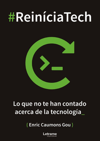 #ReiníciaTech. Lo que no te han contado acerca de la tecnología | Enric Caumons Gou