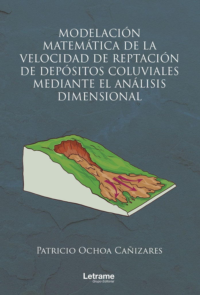 Modelación matemática de la velocidad de reptación de depósitos coluviales mediante el análisis dime | Patricio Ochoa Cañizares