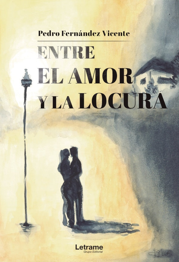 Entre el amor y la locura | Pedro Fernández Vicente