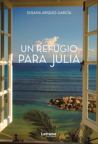 Un refugio para Julia | Susana Arques García