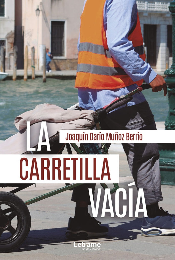 La carretilla vacía | Joaquín Darío Muñoz Berrío