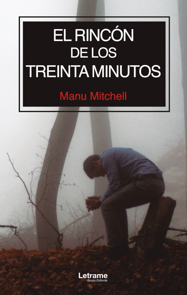 El rincón de los treinta minutos | Manu Mitchell