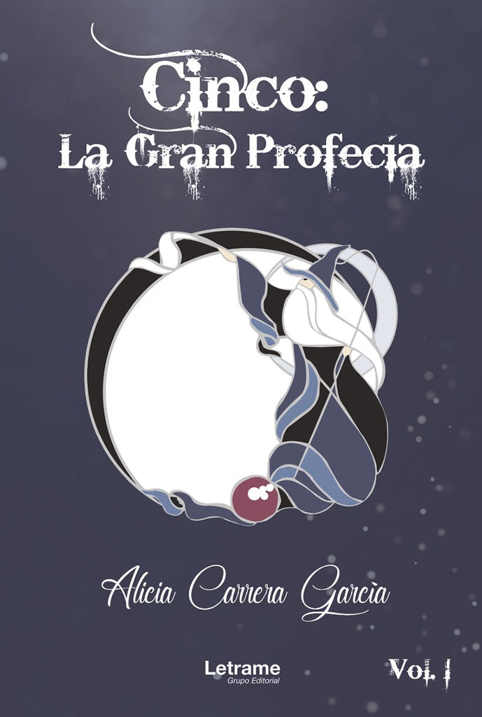 Cinco: la Gran Profecía | Alicia Carrera García