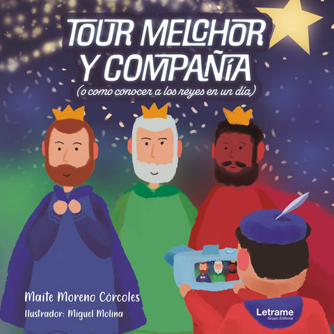 Tour Melchor y compañía. O cómo conocer a los Reyes en un día | Maite Moreno Córcoles