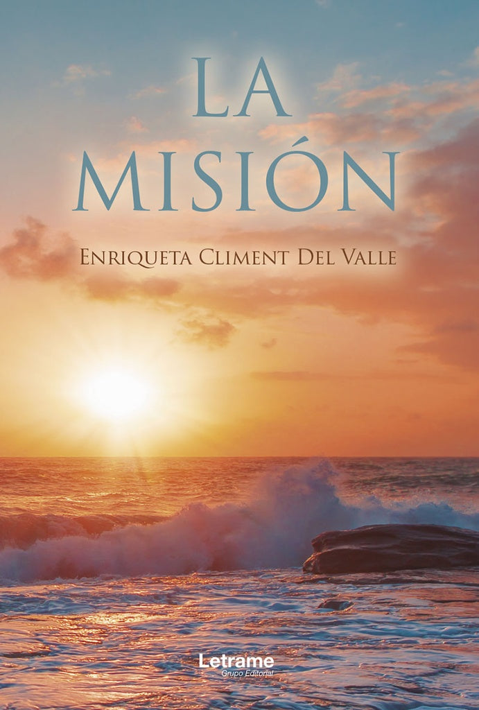 La misión | Enriqueta  Climent del Valle