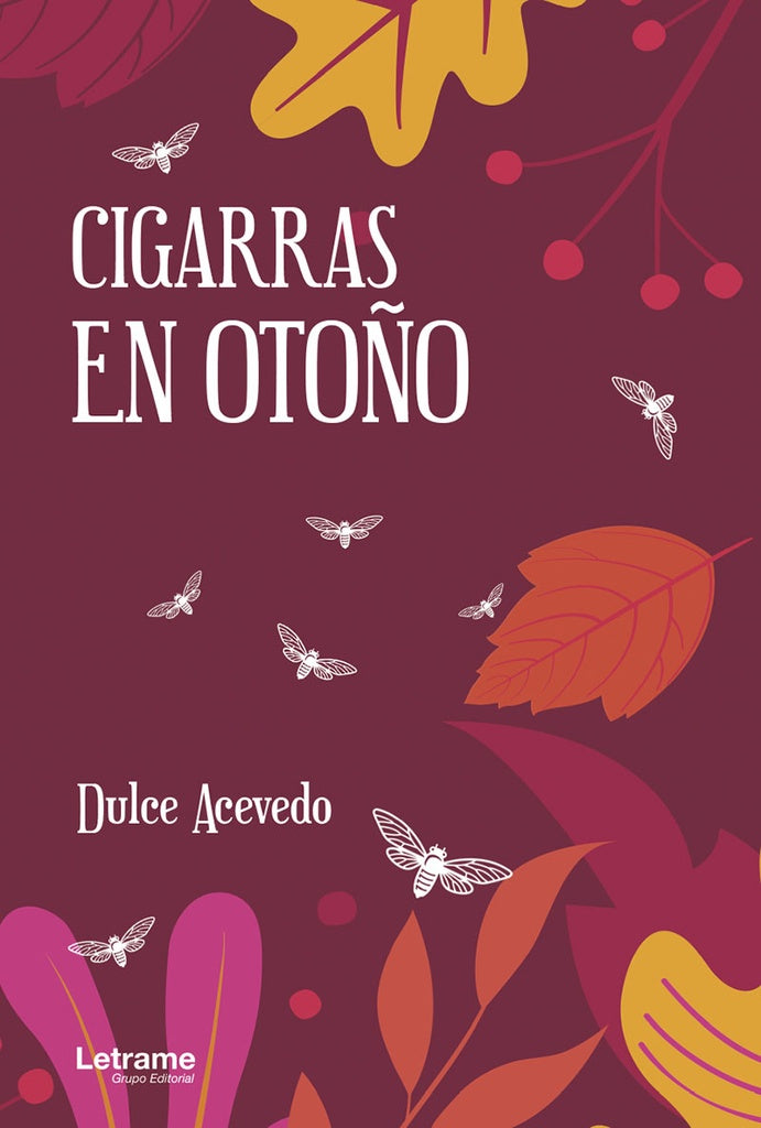 Cigarras en otoño | Dulce Acevedo