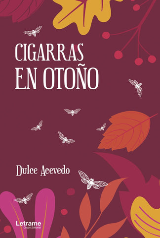 Cigarras en otoño | Dulce Acevedo