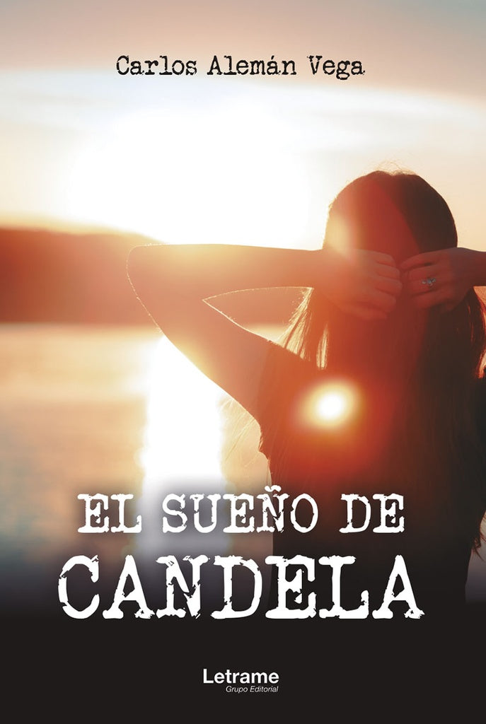 El sueño de Candela | Carlos Alemán vega