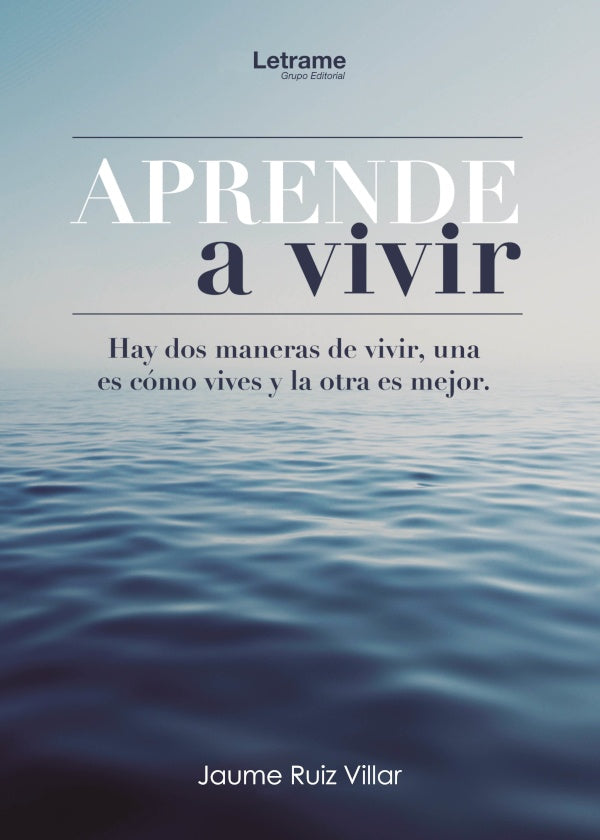 Aprende a vivir | Jaume Ruiz Villar