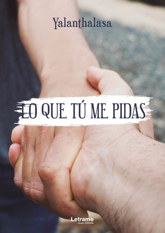 Lo que tú me pidas | Yalanthalasa