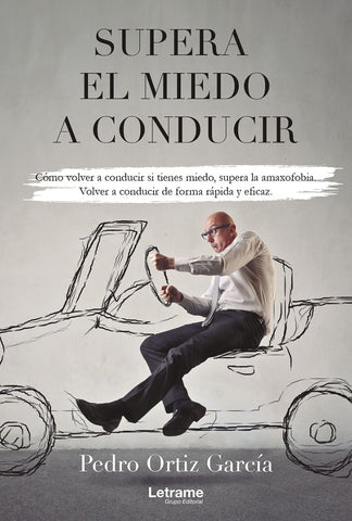 Supera el miedo a conducir | Pedro Ortiz García