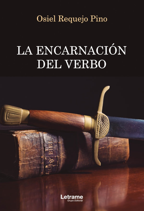 La encarnación del verbo | Osiel Requejo Pino