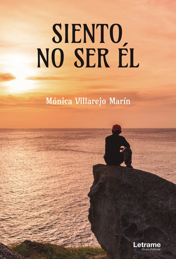 Siento no ser él | Mónica Villarejo Marín