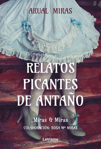Relatos Picantes de Antaño | Miras & Miras