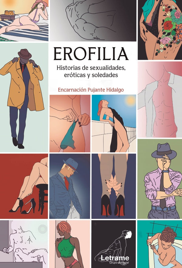 Erofilia. Historias de sexualidades, eróticas y soledades | Encarnación Pujante Hidalgo