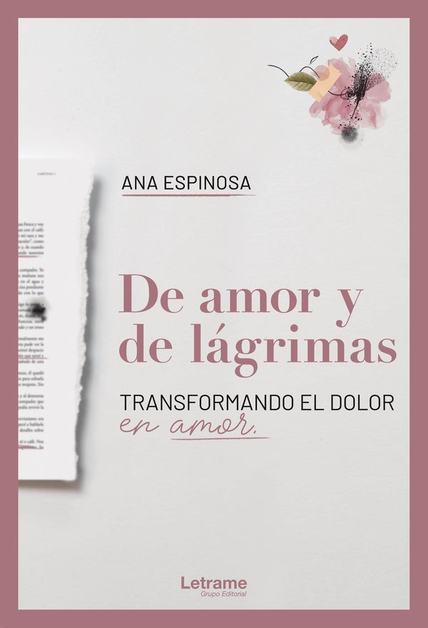 De amor y de lágrimas. Transformando el dolor en amor | Ana Espinosa
