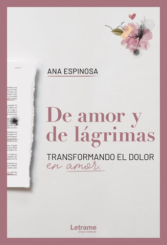 De amor y de lágrimas. Transformando el dolor en amor | Ana Espinosa