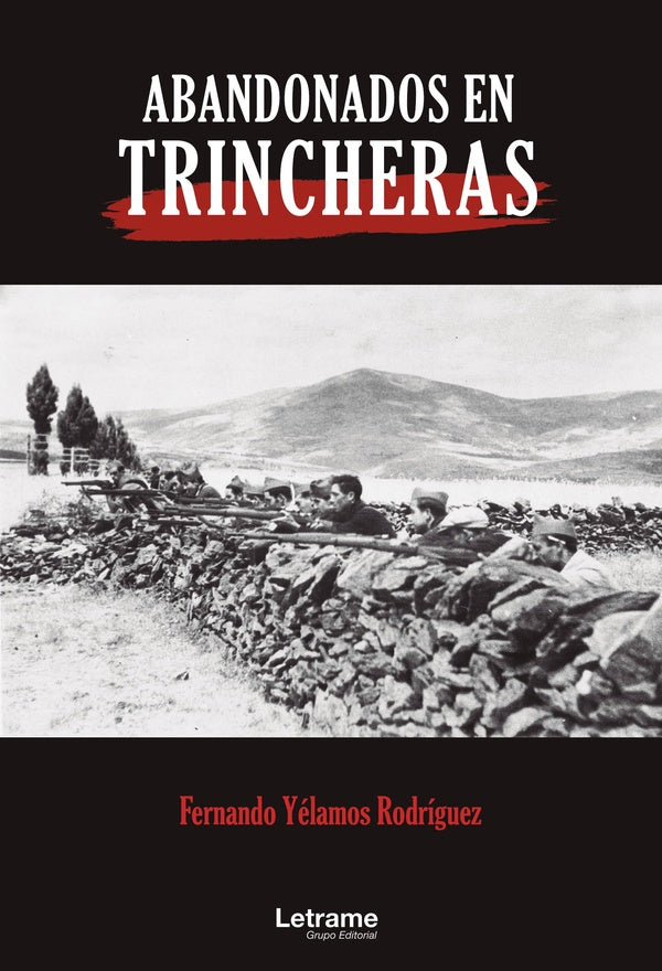 Abandonados en trincheras | Fernando Yélamos Rodríguez